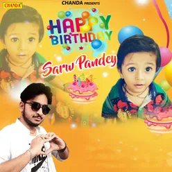 Happy Birthday Sarw Pandey